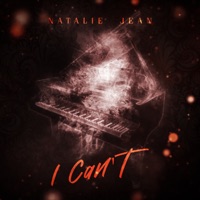 I Can't (Radio Edit) - Single - Natalie Jean