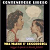 Mia madre è logorroica (bozze d'epoca a bassa fedeltà, anno 2006) - Single