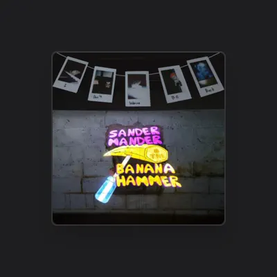 Listen to Sander Mander And The Banana Hammer, watch music videos, read bio, see tour dates & more!