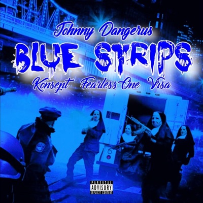 Blue Strips (feat. Konsept, Fearless & Vrsa) - Single