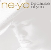 Ne-Yo - Because of You