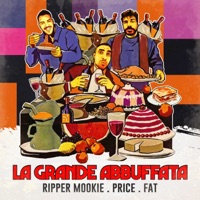 LA GRANDE ABBUFFATA - Single - FAT, Price & Ripper Mookie