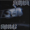 Skimask Shootaz - Single