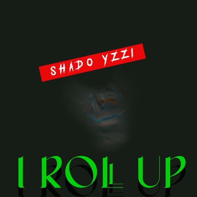I Roll Up - Single