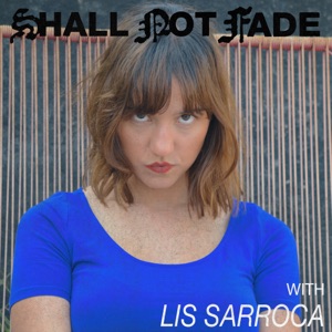 Shall Not Fade: Lis Sarroca (DJ Mix)