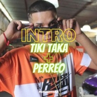 INTRO TIKI TAKA + PERREO - Single - romancitodj