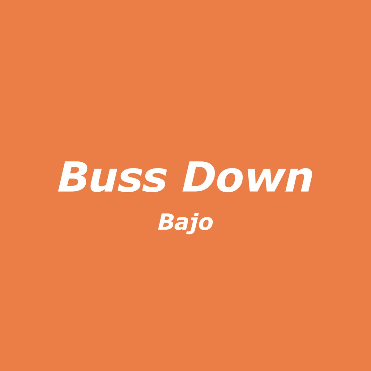 Buss Down - Single - Album by Bajo - Apple Music