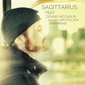 Sagittarius (feat. Donny McCaslin, J3PO & Sam Minaie) - Single