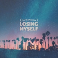 Losing Myself - Single - GammaFlow
