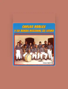 Dengarkan Carlos Robles y Su Banda Regional del Itsmo, tonton video musik, baca bio, lihat tanggal tur & lainnya!