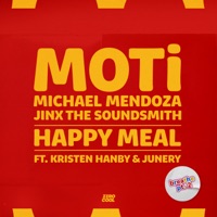 Happy Meal (feat. Kristen Hanby & Junery) - Single - MOTi, Michael Mendoza & Kristen Hanby