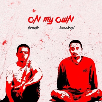 On My Own (feat. BRUCE LAVI$H) - Single