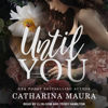 Until You(Off-Limits) - Catharina Maura