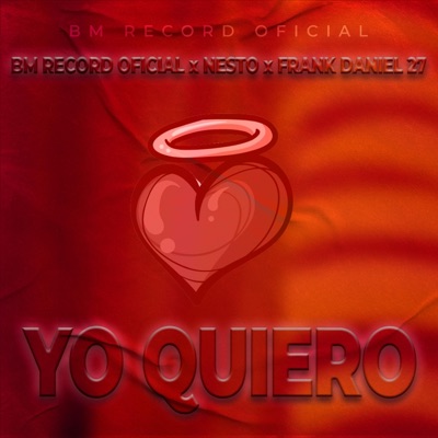 Yo Quiero (feat. Nesto & Frank Daniel 27) - Single