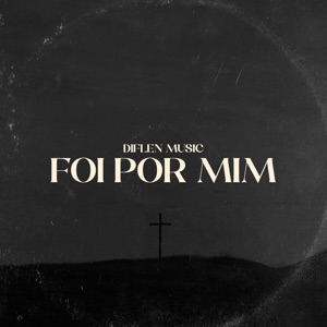 Foi por Mim (feat. Geane Morais)