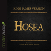 Holy Bible in Audio - King James Version: Hosea - David Cochran Heath