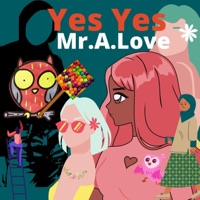 Yes Yes (feat. IV) - Single - Mr.A.Love