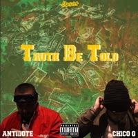 Truth Be Told (feat. Chico G) - Single - ANTIDOTE & 90culture