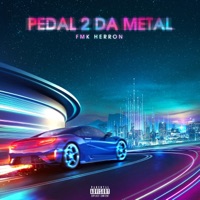 Pedal 2 Da Metal - Single - fmk Herron