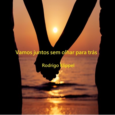 Vamos Juntos Sem Olhar para Trás - Single