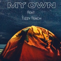 My Own (feat. Tizzy TEACH) - Single - Omintune