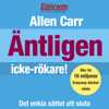 Äntligen icke-rökare!: Det enkla sättet att sluta - Allen Carr