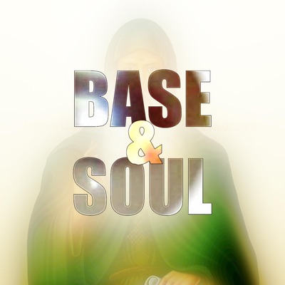 Base & Soul