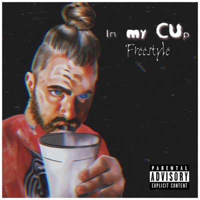 In My Cup Freestyle - Single