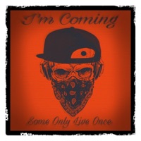 I'm Coming - Single - S.O.L.O.