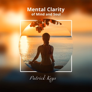 Mental Clarity of Mind and Soul