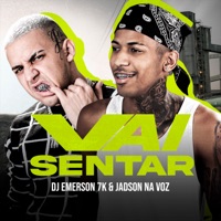 Vai Sentar - Single - DJ Emerson 7K & Jadson na Voz