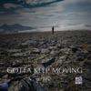 Gotta Keep Moving - Single