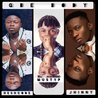 Gbe Body (feat. HeshCode & Jhinny) - Single