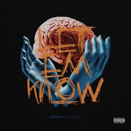 Let Em Know SBPMuzik