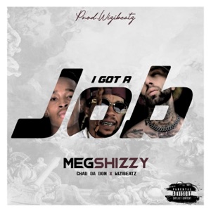 I Got A Job (feat. Chad Da Don & WiziBeatz)