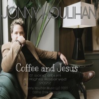 Coffee and Jesus - Jonny Houlihan