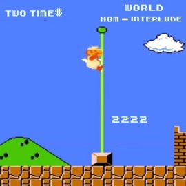 HOM interlude Two Time$