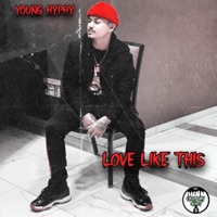 Love Like This - Single - Young Hyphy