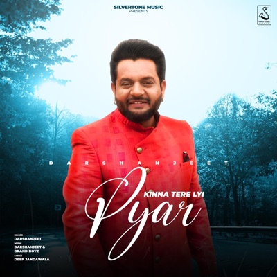 Kinna Tere Lyi Pyar - Single