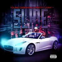 Slide (feat. Pretty Liyah) - Single - Young Dashawn