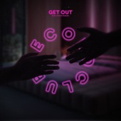 Get Out (feat. Kaylyn Rosado) artwork