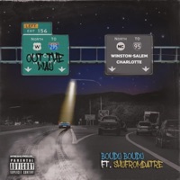 Out the Way (feat. $hyfromdatre) - Single - BoudyBoudy