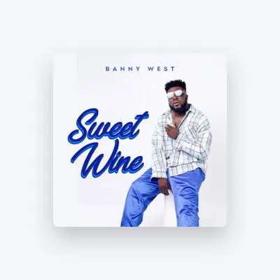Listen to Banny West, watch music videos, read bio, see tour dates & more!