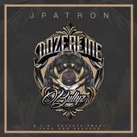 DOZERLINE BULLYZ - Single - J.Patron