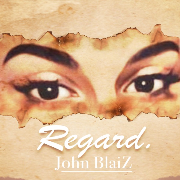 Regard - Single - JohnBlaiZ