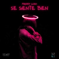 SE SIENTE BIEN - Single - Manny Lugo
