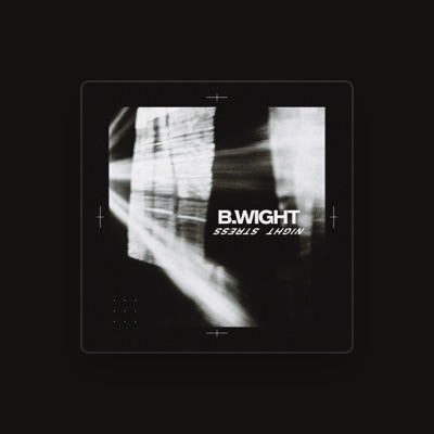 Listen to B.Wight, watch music videos, read bio, see tour dates & more!