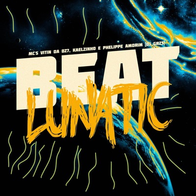 Beat Lunatic (feat. Phelippe Amorim & Mc Kaelzinho) - Single