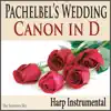 Stream & download Pachelbel's Wedding Canon in D (Harp Instrumental)