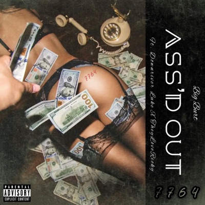 Ass'd Out (feat. Downriver Luke & TheyLoveRicky) - Single